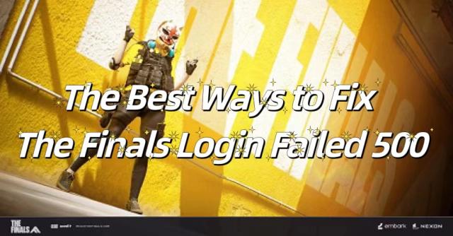 How to Fix ‘Login failed 500’ error in The Finals