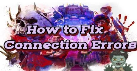 How to Fix Dying Light 2 Connection Errors?