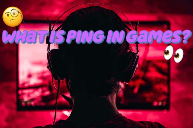 What Is Ping In Games?