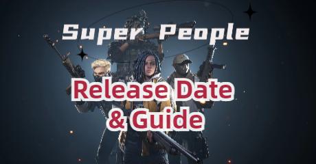 Super People Release Date, Gameplay, and Guide
