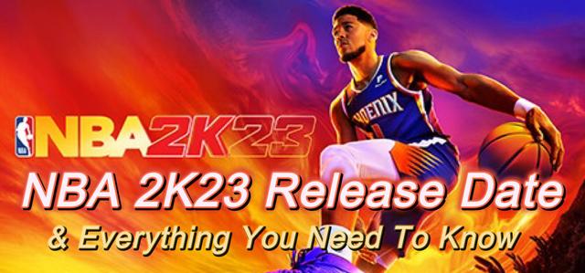 NBA 2K23 Release Date And Everything You Need To Know
