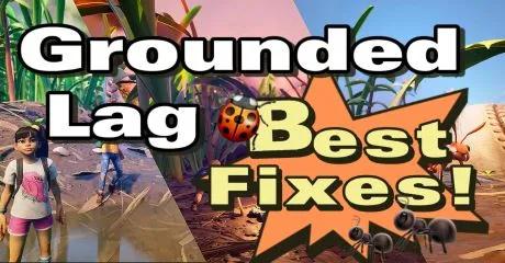 Grounded Lag? Best Fixes for You!