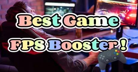 Best FPS Boosters for Gaming on PC