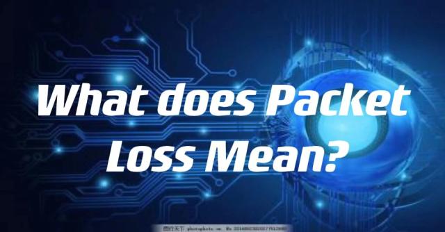 What does Packet Loss Mean?