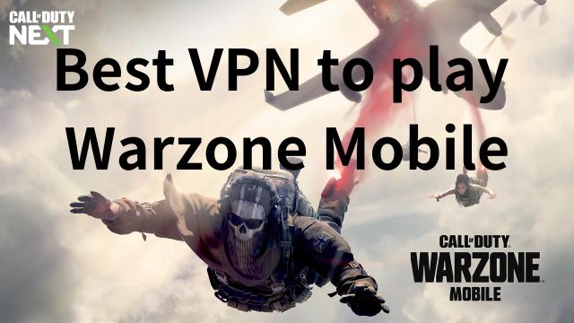 Best Free VPNs To Play Warzone Mobile 2024